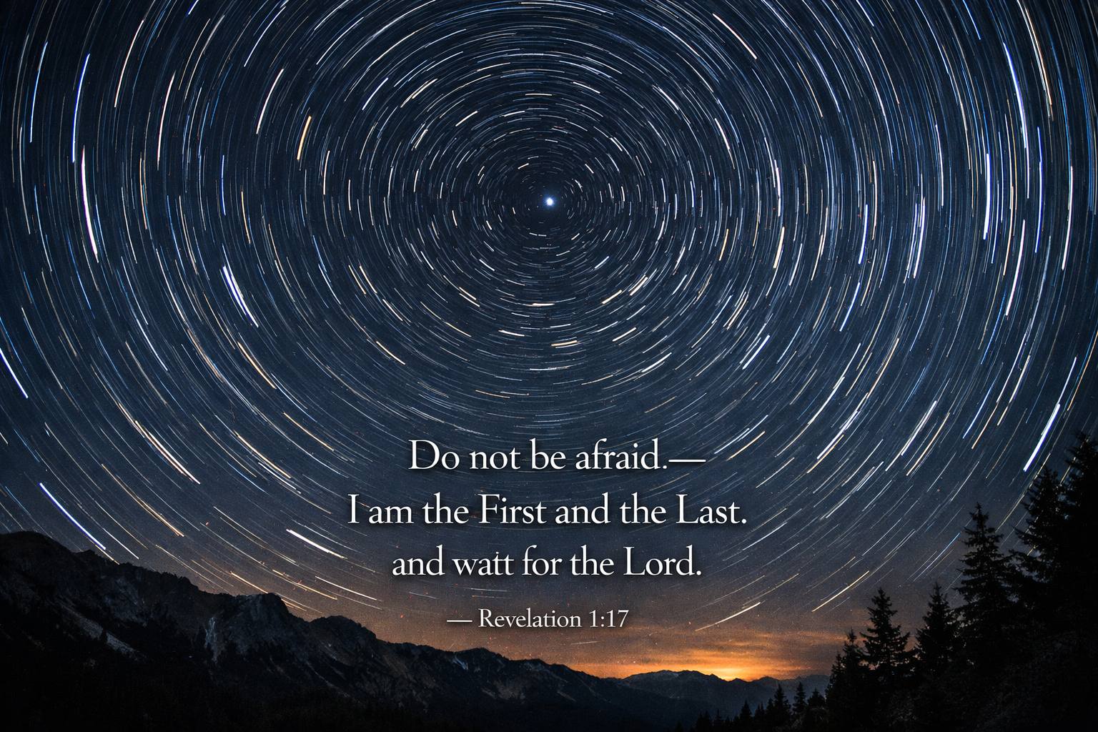 Revelation 1:17 — I Am the First and the Last — Star Trails Night Sky Wallpaper